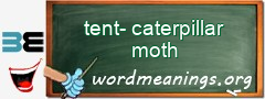WordMeaning blackboard for tent-caterpillar moth